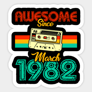 Awesome since March 1982 Sticker